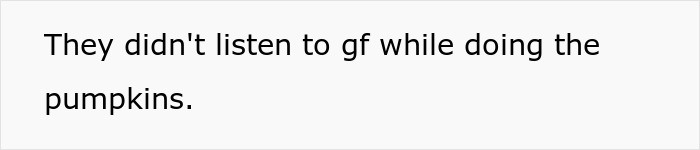 Text image showing the phrase they didn't listen to gf while doing the pumpkins related to Halloween power trip conflict.