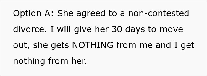 Text on a white background stating a man offers his ex-wife 30 days to move out in a non-contested divorce with no exchanges.