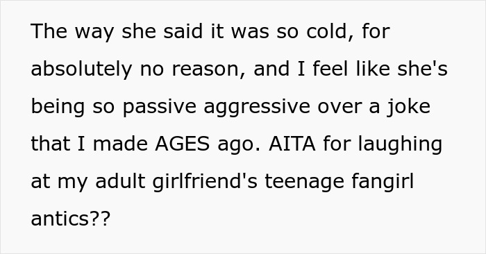 Text about a guy mocking his girlfriend&rsquo;s teenage fangirl antics over a K-Pop band, causing conflict between them.