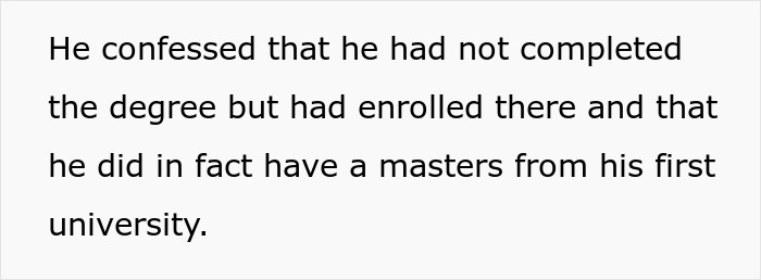 Text on screen explaining a man lied about getting a master&rsquo;s degree, but actually had one from his first university.