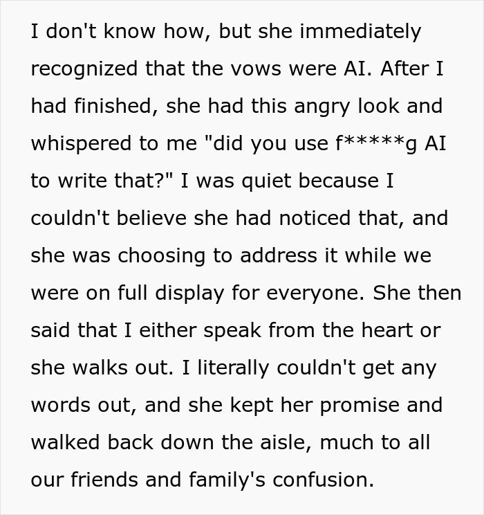 Man writes wedding vows with ChatGPT, bride recognizes AI-written vows and leaves during ceremony, causing guest confusion.