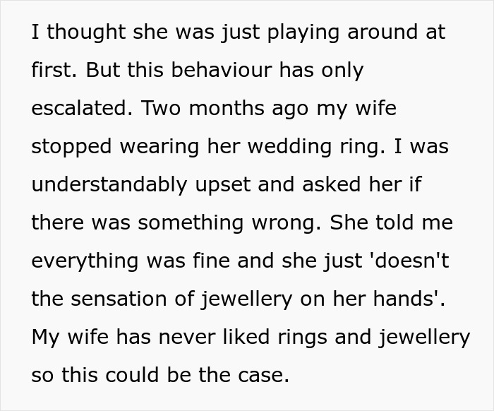 Husband bewildered as wife stops wearing wedding ring, seemingly forgetting they got married after two months.
