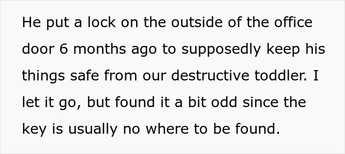 Text describing a pregnant wife growing suspicious of her husband&rsquo;s locked office as he acts defensive.