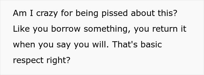 Text post showing frustration about borrowing and returning items, highlighting respect in the context of borrowing a car. Text post showing frustration about borrowing and returning items, highlighting respect in the context of borrowing a car.
