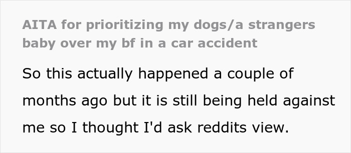 Guy upset nurse girlfriend prioritized dogs and a baby during a car crash, causing tension in their relationship.