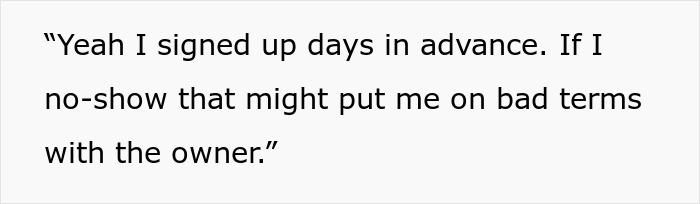 Text quote in black font on white background expressing frustration about signing up early to avoid conflict with owner.