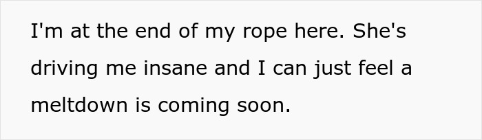 Text on a white background reads a frustrated person expressing feeling at the end of their rope and anticipating a meltdown soon.