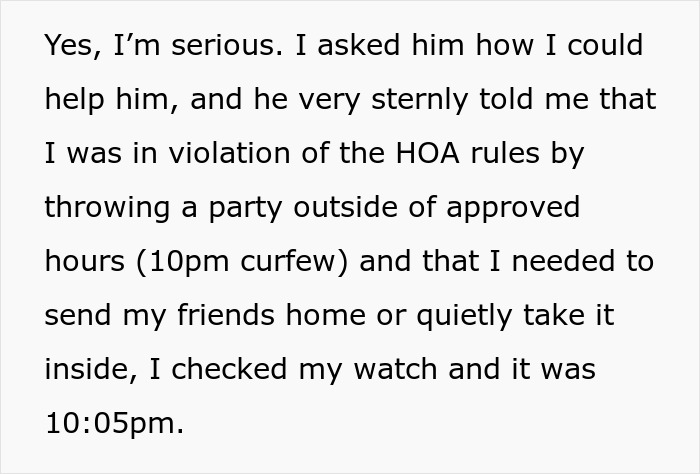 Text excerpt about a man confronting a stalkerish HOA president over party curfew violations and HOA rules enforcement.