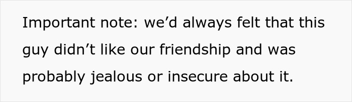 Text on a white background stating a note about a guy feeling jealous or insecure about a longtime friendship.