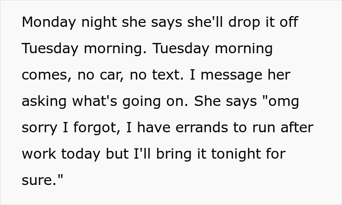 Text conversation about a lady borrowing a car for one hour but keeping it for days and calling sister pushy. Text conversation about a lady borrowing a car for one hour but keeping it for days and calling sister pushy.