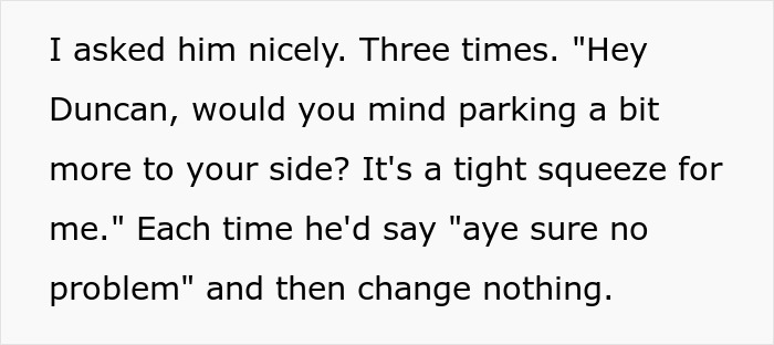 Neighbor frustrated as male Karen refuses to park his car properly, ignoring repeated polite requests for change.