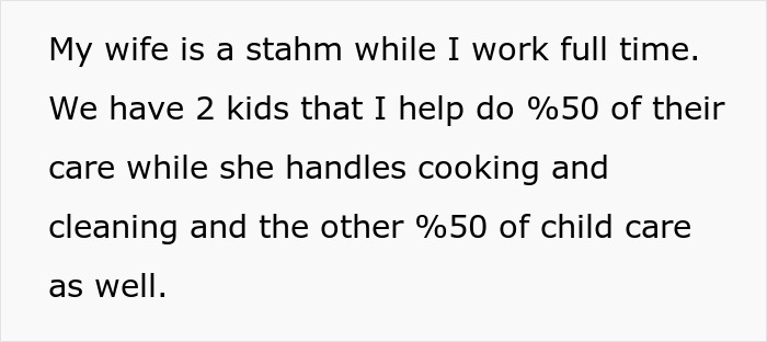 Text excerpt from a man explaining his wife handles cooking and childcare while he works full time and shares child care tasks.