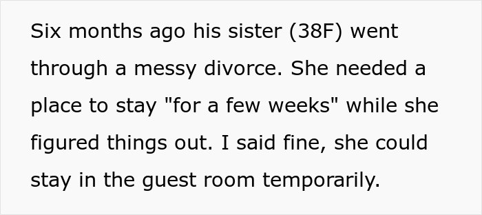 Text excerpt explaining a man secretly giving his sister a key to his girlfriend's house, causing her to be furious.