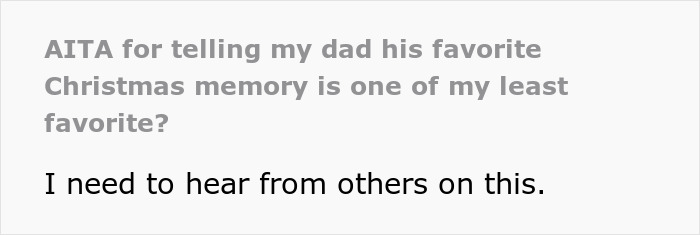 Text on a gray and white background reading about a dad ruining a daughter&rsquo;s favorite Christmas memory, seeking opinions online.