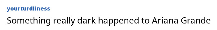 Text post reading Something really dark happened to Ariana Grande discussing before-and-after shots of plastic surgery rumors.