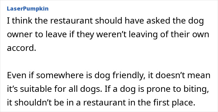 Comment discussing negligent dog owners and concerns about dogs prone to biting in public places like restaurants. Comment discussing negligent dog owners and concerns about dogs prone to biting in public places like restaurants.
