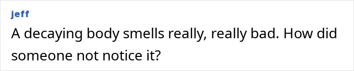 Text comment about a decaying body and the question of how no one noticed, related to missing woman&rsquo;s body discovered in garage.
