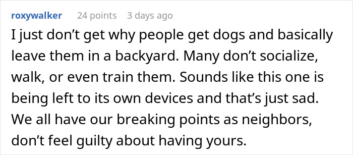 Comment discussing neighbors who leave dogs unattended and noisy, highlighting frustration with untrained, unsocialized pets.