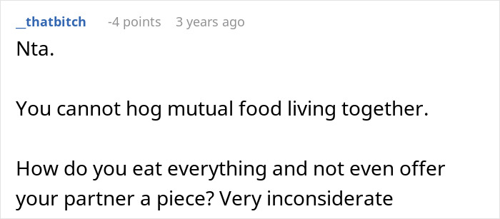 Comment discussing a man snapping at his girlfriend after she eats all the leftovers, mentioning food hogging.