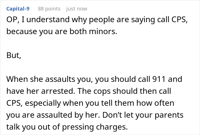 Comment advising a 16-year-old to call 911 and CPS if assaulted by mentally unstable sister, highlighting parental neglect.