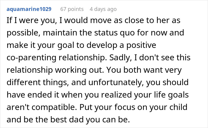Comment advising on co-parenting and moving closer despite pregnant girlfriend refusing to move together for better family dynamics.