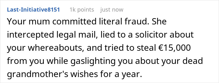Screenshot of a Reddit comment discussing a mom preventing a solicitor from contacting daughter about grandmother’s inheritance. Screenshot of a Reddit comment discussing a mom preventing a solicitor from contacting daughter about grandmother’s inheritance.