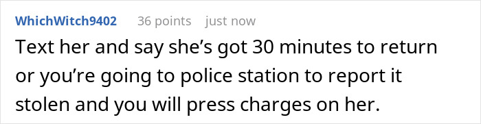 Screenshot of a comment advising to demand the borrowed car be returned within 30 minutes before reporting it stolen to police. Screenshot of a comment advising to demand the borrowed car be returned within 30 minutes before reporting it stolen to police.