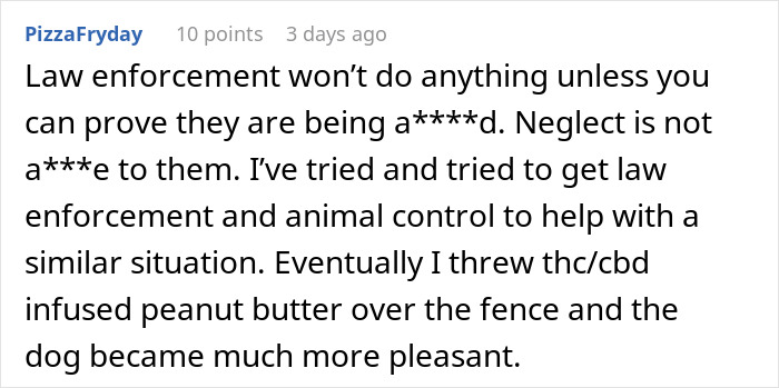 User comment about law enforcement ignoring noisy dogs and using thc/cbd peanut butter to calm them, related to noisy dog neighbors.