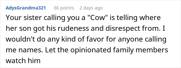 Comment discussing a lady calling her sister selfish for refusing to babysit a badly behaved nephew during hospital stay. Comment discussing a lady calling her sister selfish for refusing to babysit a badly behaved nephew during hospital stay.