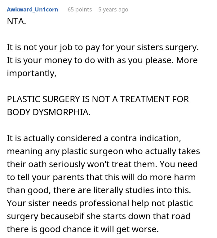 Comment explaining why plastic surgery is not a treatment for body dysmorphia and advising against paying for sister&rsquo;s surgery request.
