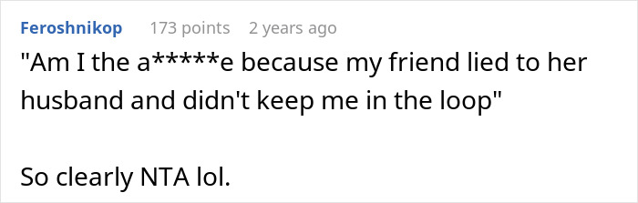 Screenshot of a Reddit comment discussing a friendship conflict involving exposing a secret to a husband. Screenshot of a Reddit comment discussing a friendship conflict involving exposing a secret to a husband.