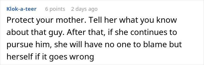 Comment warning a teen to protect his recently divorced mom from a potential womanizer, advising caution in pursuing him.