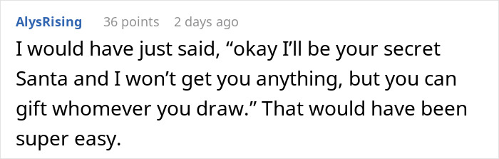 Comment about secret Santa organizer refusing coworker to participate without receiving a gift in a casual online discussion.