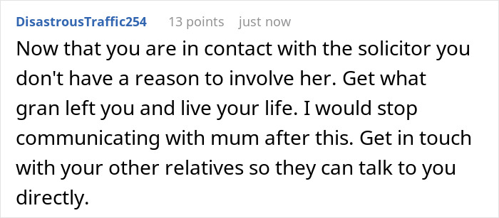 Comment advising to avoid solicitor contact and suggesting focusing on grandmother’s inheritance and family communication. Comment advising to avoid solicitor contact and suggesting focusing on grandmother’s inheritance and family communication.