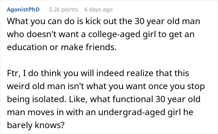 Comment advising to leave 30-year-old boyfriend who restricts 20-year-old girlfriend from college over trust issues. Comment advising to leave 30-year-old boyfriend who restricts 20-year-old girlfriend from college over trust issues.