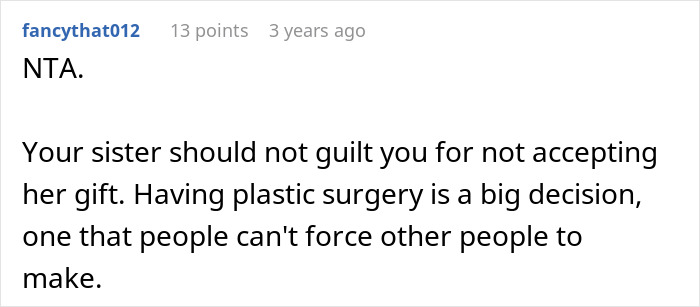 Comment on a forum post discussing a sister refusing a plastic surgery gift card and being pressured by a looks-obsessed sibling.