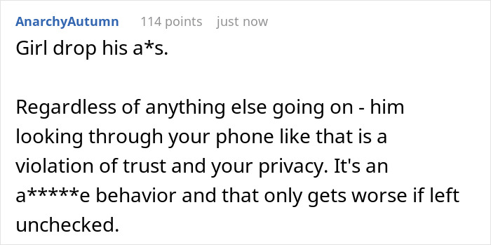 Comment from user AnarchyAutumn discussing trust violation and privacy in relationships, related to boyfriend opens relationship gets no dates. Comment from user AnarchyAutumn discussing trust violation and privacy in relationships, related to boyfriend opens relationship gets no dates.