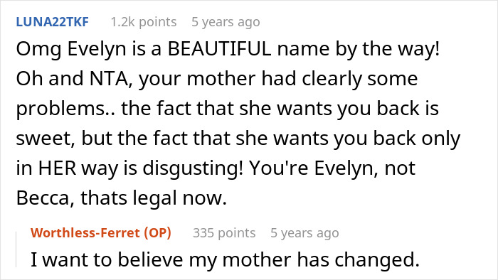 Reddit user discusses mom throwing a fit after daughter changes her name, leading to going no contact over it. Reddit user discusses mom throwing a fit after daughter changes her name, leading to going no contact over it.