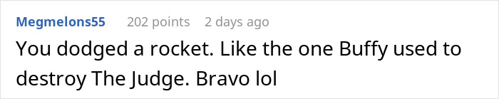 Comment saying you dodged a rocket, referencing Buffy destroying The Judge, posted by user Megmelons55 with 202 points.