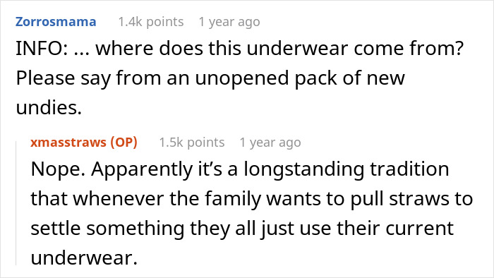 Commenters discuss a family’s unusual Christmas tradition of using their current underwear for pulling straws, leaving a woman baffled. Commenters discuss a family’s unusual Christmas tradition of using their current underwear for pulling straws, leaving a woman baffled.