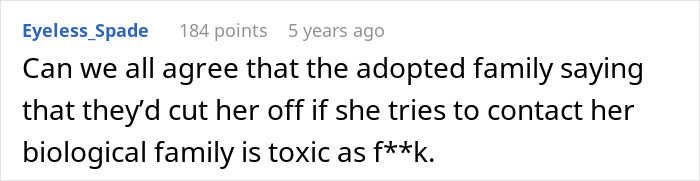 Comment about toxic adoptive parents threatening woman wanting to reunite with biological family after adoption.