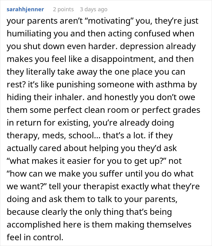 Reddit comment criticizing parents for removing mattress and calling daughter lazy while she struggles with depression. Reddit comment criticizing parents for removing mattress and calling daughter lazy while she struggles with depression.