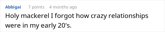 Comment saying forgotten how crazy relationships were in early 20s, discussing toxic GF refusing to block bestie.