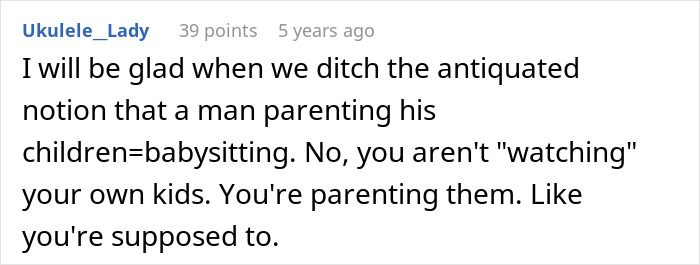 Comment discussing the outdated view of parenting as babysitting and emphasizing proper parenting of children.