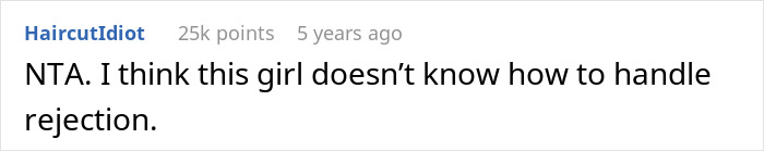 Comment expressing that the girl does not know how to handle rejection in a social discussion thread.