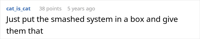 Screenshot of a Reddit comment where a user suggests putting the smashed system in a box as a gift.