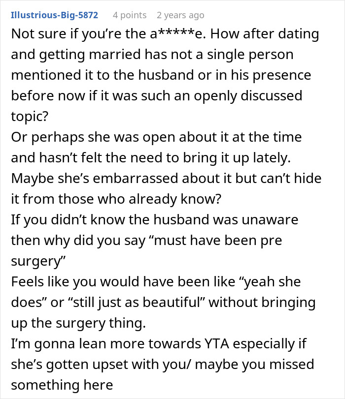 Comment discussing the impact of exposing a friend's secret about surgery on their friendship and husband. Comment discussing the impact of exposing a friend's secret about surgery on their friendship and husband.