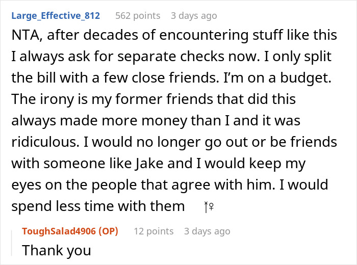 Comment about a friend taking advantage at dinner and deciding to ask for separate checks to avoid issues. Comment about a friend taking advantage at dinner and deciding to ask for separate checks to avoid issues.