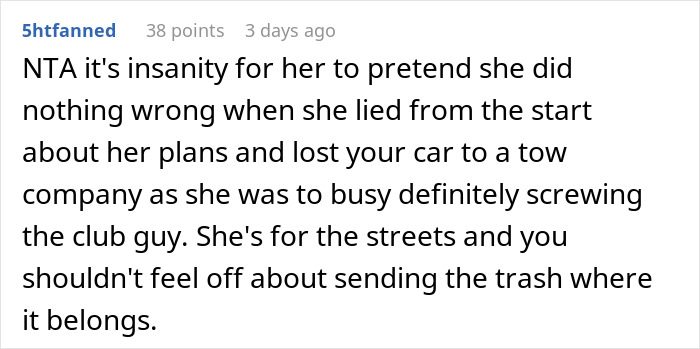 Comment criticizing girlfriend for secretly going clubbing and causing car to be towed, leading to breakup decision.