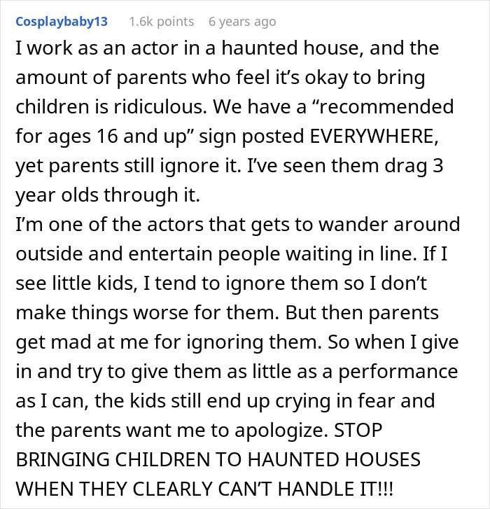 Actor in haunted house shares experience of entitled parents bringing scared kids despite age restrictions and warnings.
